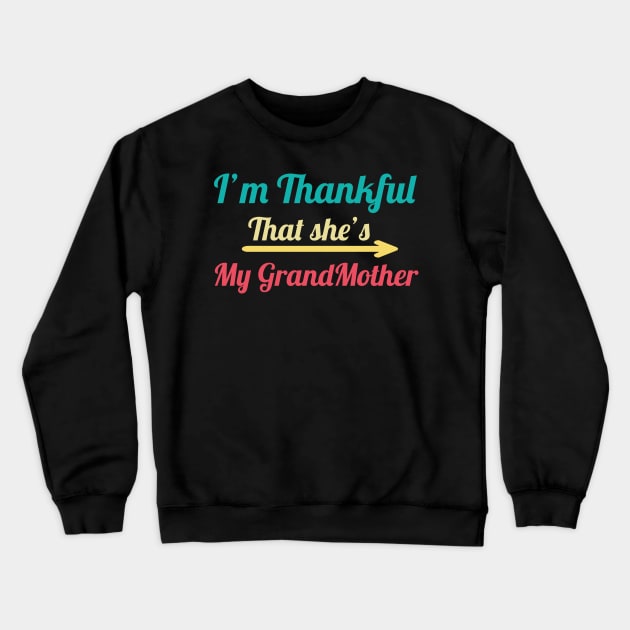 I'm Thankful That She's My grandmother, vintage Crewneck Sweatshirt by MINOUCHSTORE